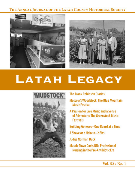 Vol. 52, No 1, 48 pages. This issue contains articles with the following titles: The Frank Robinson Diaries (pg 4); Moscow's Woodstock: The Blue Mountain Music Festival (pg 11); A Passion for Live Music and a Sense of Adventure: The Greenstock Music Festivals (pg 20); Building Genesee - One Board at a Time (pg 28); A Shave or a Haircut - 2 Bits! (pg 32); Judge Norman Buck (pg 36); Maude Town Davis RN: Professional Nursing in the Pre-Antibiotic Era (pg 42)