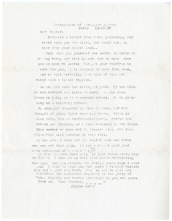 A Letter from Julius Ostby in Norway to sister in Blaine, ID wishing her Christmas and New Years cheer and relaying news from Norway. Copy of Norwegian handwritten letter and typed English translation.