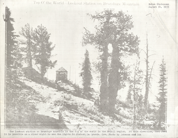 Original article of Top O’ the world Lookout Station on Brundage Mountain. Image contains the text: "Top O’ the World Lookout Station on Brundage Mountain Boise Statesman August 14, 1933  The lookout station on Brundage mountain is the top of the world in the McCall region. At this elevation 7660 feet it is possible on a clear night to see the lights in distant La Grande Ore. Photo by Johnson and Son"