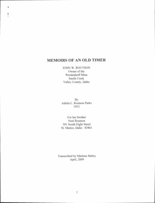 83 pages of family history documents containing and related to John W. Routson; John Wl Routson Jr.; John W Routson Snr.; Eugene Routson; Lettie McRoberts; Jap Griffith; Edna Routson; Emmit Routson; Noel Routson; Dave Lewis; Joe Elliott; Archie Bacon; Neva Letrace; Leonard Routson; Letty Routson Tucker; Robert G. Routson; Jack Walker; Robin McRae; Peter Preston - including: Memoirs of An Old Timer by Adelia L Routson; "Memoirs of An Old Prospector" by Noel Routson
