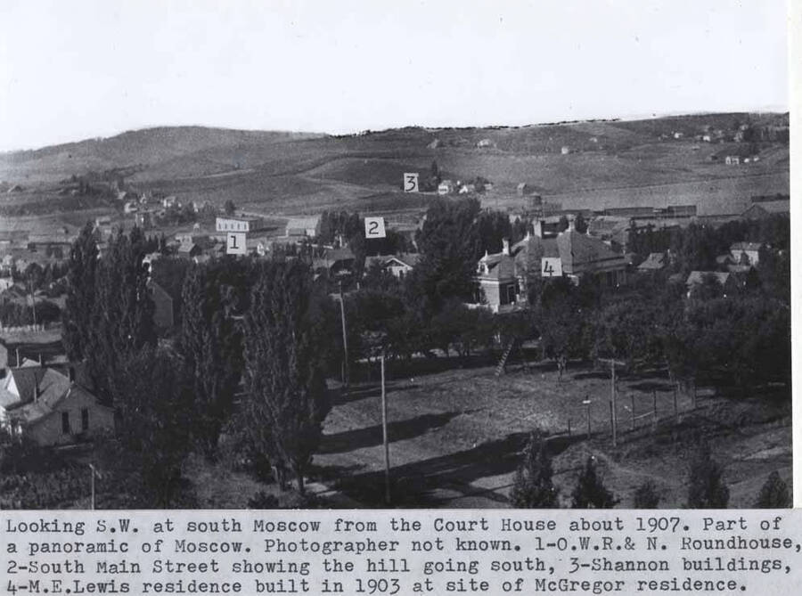 Part of a panoramic of Moscow. Photographer not known. 1- O.R. & N.  [Oregon Railroad and Navigation] roundhouse, 2- South Main Street showing the hill going south, 3- Shannon buildings, 4- M.E. Lewis residence built in 1903 at site of McGregor residence.
