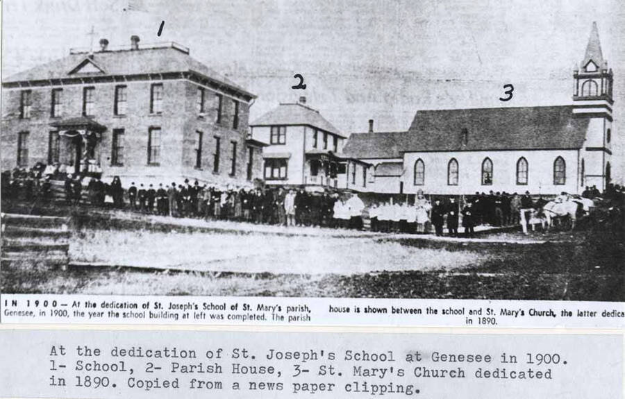 At the dedication of St. Joseph's School at Genesee in 1900. 1- School, 2- Parish house, 3- St. Mary's Church dedicated in 1890. Copied from a newspaper clipping. Caption: "In 1900 - At the dedication of St. Joseph's School of St. Mary's parish, Genesee, in 1900, the year the school building at left was completed. The parish house is shown between the school and St. Mary's Church, the latter dedicated in 1890."