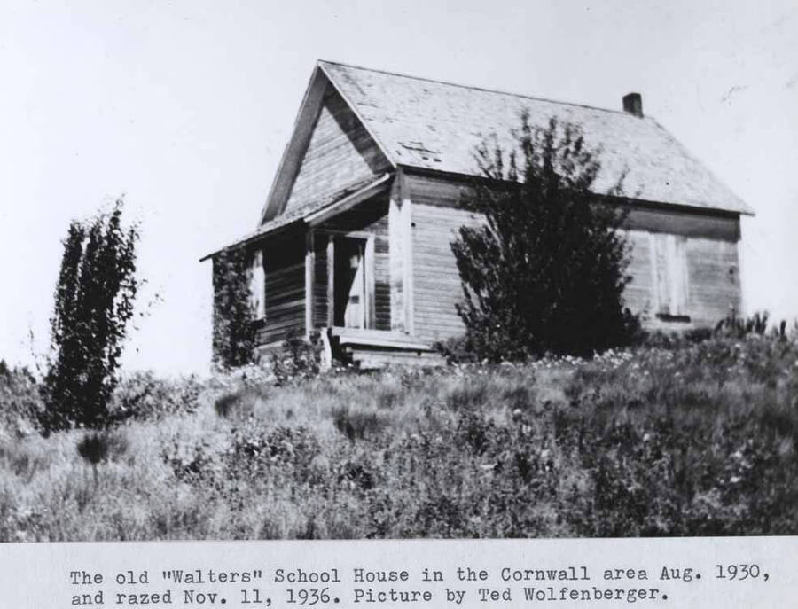 The old "Walters" school house in the Cornwall area August 1930 and razed November 11, 1936. Picture by Ted Wolfenberger.
