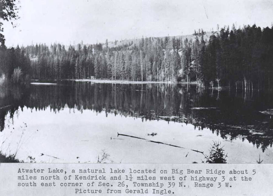 Natural lake located on Big Bear Ridge about five miles north of Kendrick and one-and-one-half miles west of Highway 3 at the southeast corner of Sec. 26, Township 39 N. Range 3 W. Picture from Gerald Ingle.