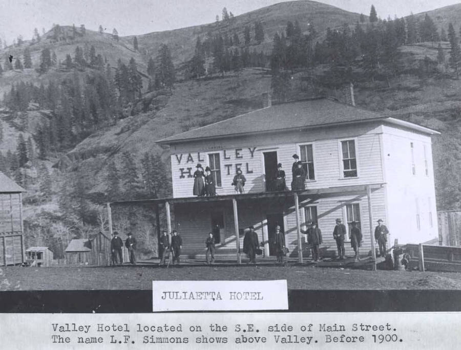 Valley Hotel located on the southeast side of Main Street. The name L.F. Simmons shows above 'Valley.' Before 1900. ['Juliaetta Hotel' on photo.]