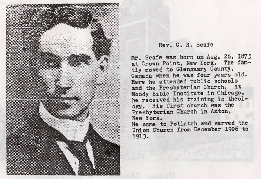 A small biography and photograph of Reverend C.R. Scafe who served in Potlatch from 1906-1913.
