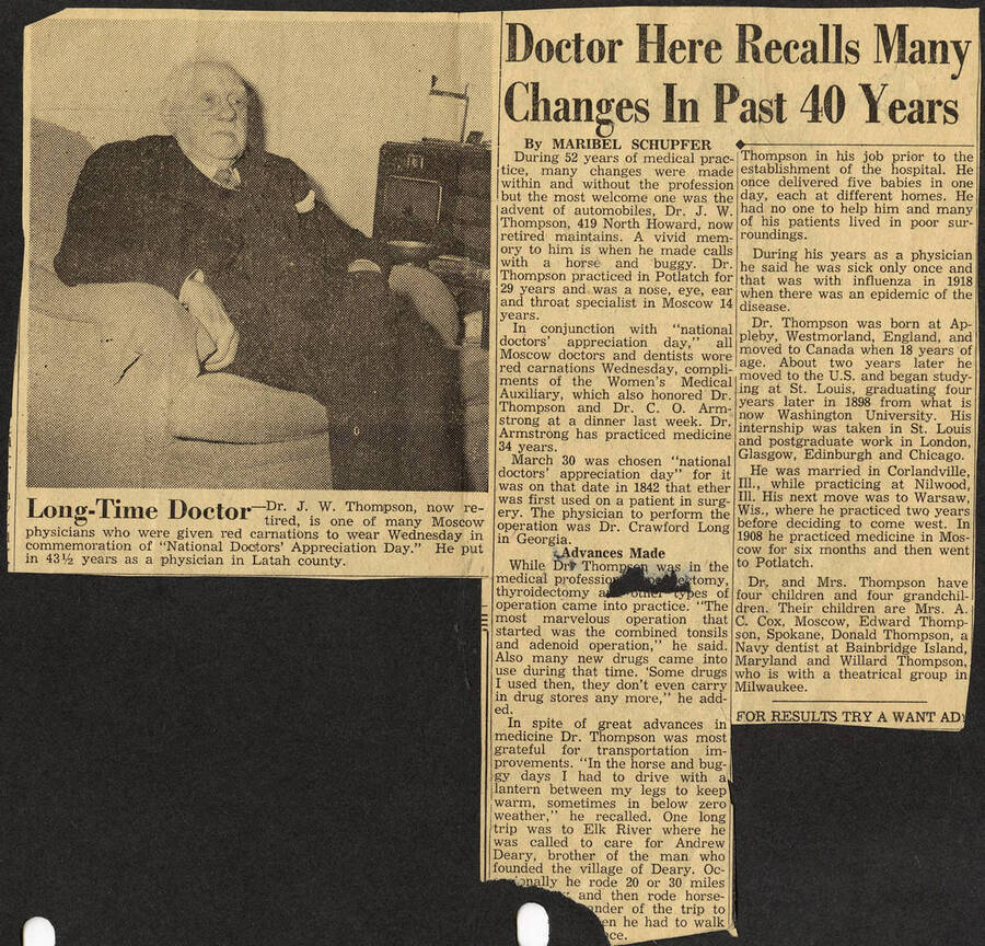 A newspaper article about J.W. Thompson's education and experience as a doctor in honor of national doctors' appreciation day. He was a physician in Latah country for over 43 years and recalls the changes in medicine and transportation.