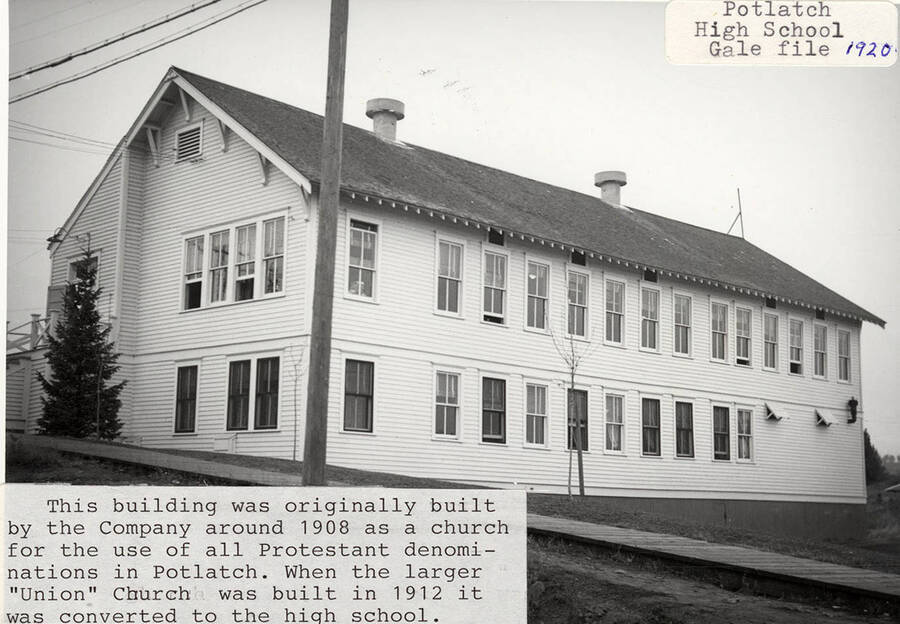 A photograph of a building built in 1908 by the Potlatch Lumber Company that was originally used for all Protestant denominations in Potlatch until the Union Church was built in 1912. It was then converted to the high school.