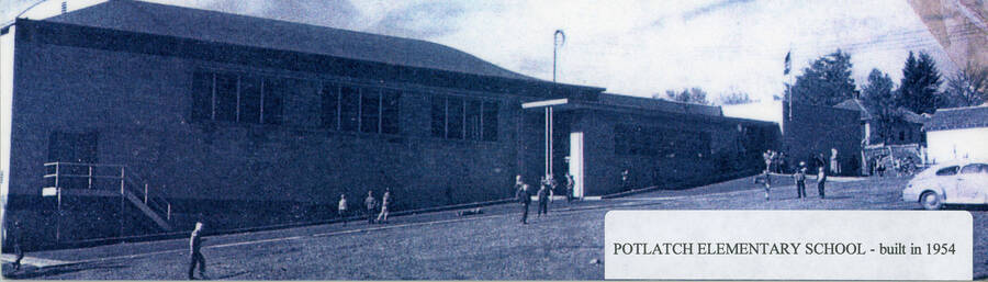 Potlatch Elementary School was built in 1954.