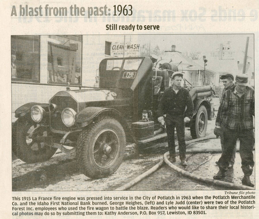 A newspaper article about a historic fire engine that was used to fight the blaze in 1963 when the Potlatch Mercantile and the Idaho First National Bank burned in Potlatch.