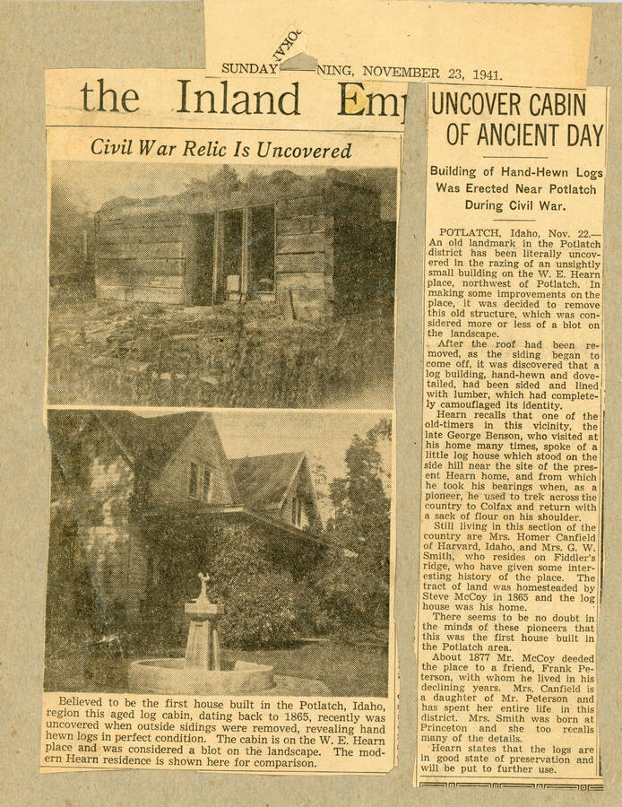 A clipping from the November 23, 1941 Spokesman Review about the discovery of an old landmark in Potlatch—a cabin on the W.E. Hearn place that was built by Steve McCoy in 1865 and is believed to be the first home ever built in the area.