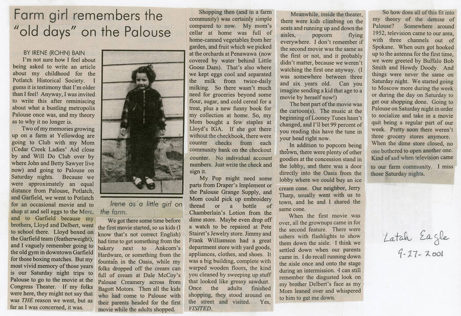A newspaper article by Irene (Rohn) Bain, originally published in the Latah Eagle. Bain reminisces on what it was like to grow up on the Palouse.