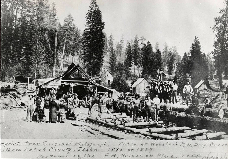 Workers at Webster's Mill, Deep Creek, Northern Latah County, Idaho.  The location is known as the F. H. Brincken Place in 1955. Imprint made from an original photograph taken in 1888 or 1889.