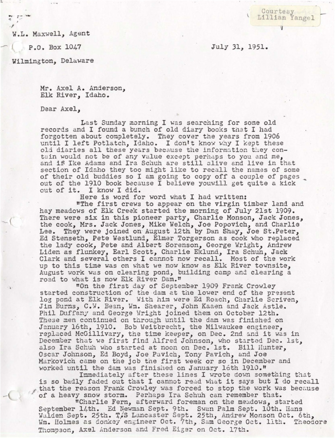 A letter from W.L. Maxwell (Wilmington, Delaware) to Axel A. Anderson (Elk River, Idaho) containing exerpts from Maxwell's diary in 1910 when the two men were together working for the mill in Elk River. Mostly containing names of the individuals they worked with, and a little about the things they did.