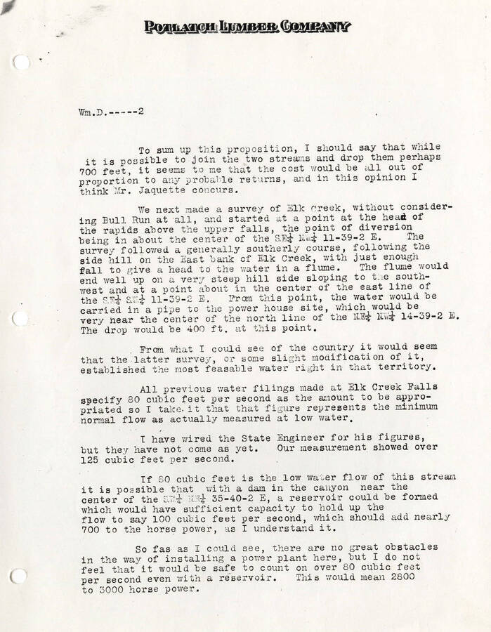 Page two of a letter from a land agent to Mr. Wm. Deary, a general manager for the Potlatch Lumber Company, about the prospects of building a dam on either Bull Run or Elk Creek. The letter goes into detail about potential energy output and location of the dam.