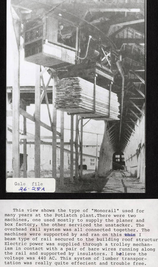 A photograph of one of the two lumber monorails used at the Potlatch plant. They supplied the planer, box factory, and unstacker. The rail system was completely connected and was electrically powered with a 440 AC voltage.