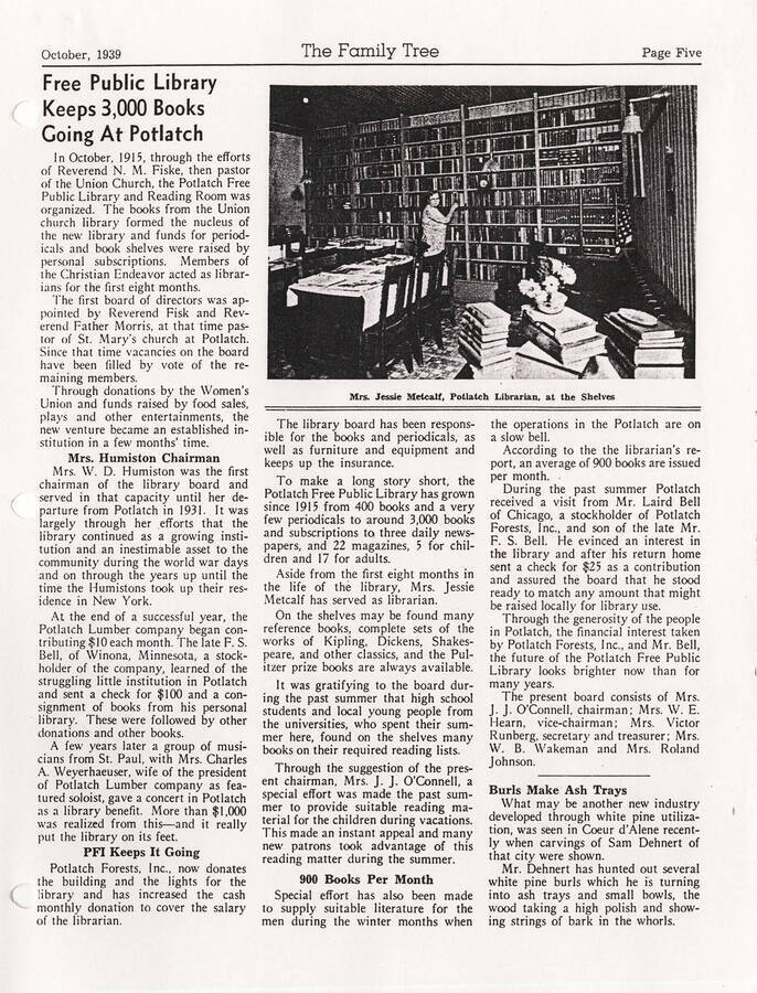 An article from The Family Tree about the free public library at Potlatch. It kept 3,000 books and is ran by librarian Jessie Metcalf.