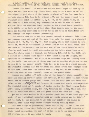 A brief outline of the methods and process used to produce quality lumber in 1905 at the Potlatch sawmill from pond to boxcar.'