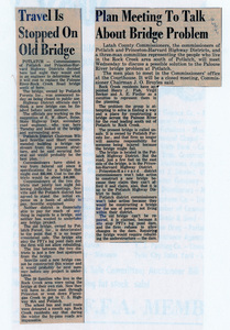 Newspaper articles: "Travel is Stopped on Old Bridge and Plan Meeting to Talk about Bridge Problem."