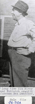 A photograph of Ben Swafford a long time Elk River and Potlatch sawmill foreman.