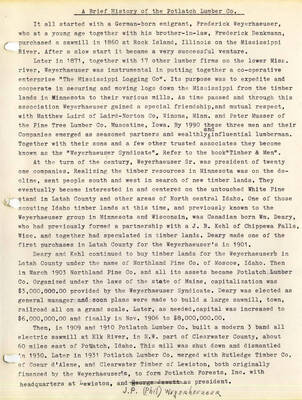 A paper covering the brief history of the Potlatch Lumber Company starting from Frederick Weyerhaeuser's first lumber venture and ending with the merging of the mills that Weyerhaeuser built in Idaho.
