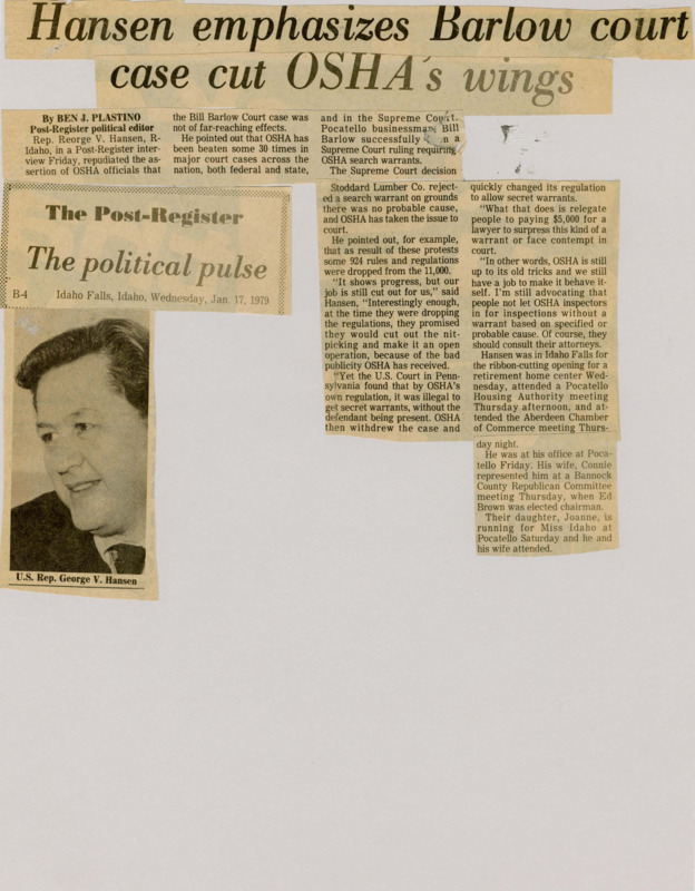 A newspaper article discussing: Rep. George V. Hansen criticized OSHA’s practices, particularly its use of secret search warrants, after the Bill Barlow case, which required warrants for inspections. He highlighted the agency’s history of legal losses and argued that while some regulations were dropped, OSHA continued to engage in questionable tactics. Hansen advised people to consult attorneys before allowing OSHA inspections without a valid warrant.