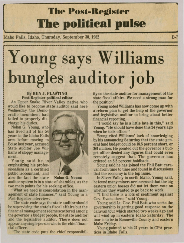 A newspaper article discussing: Nolan G. Young, a CPA with 27 years of experience, is running for Idaho State Auditor, criticizing incumbent Joe Williams for poor management of state finances. Young argues that the state's financial operations need better consolidation and oversight, accusing Williams of failing to act promptly on necessary reforms. He also expressed strong opposition to Gov. Evans, particularly in northern Idaho's Silver Valley.