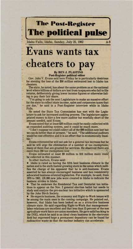 A newspaper article discussing: Governor John V. Evans called for stronger action to stop tax evasion in Idaho, asking the legislature to hire more auditors and cut some tax exemptions to recover millions of dollars. He defended his record on business, pointing out Idaho's strong economy and job growth. Evans also supported tax initiatives and the state's nuclear energy industry, and called for a permanent solution for radioactive waste storage.