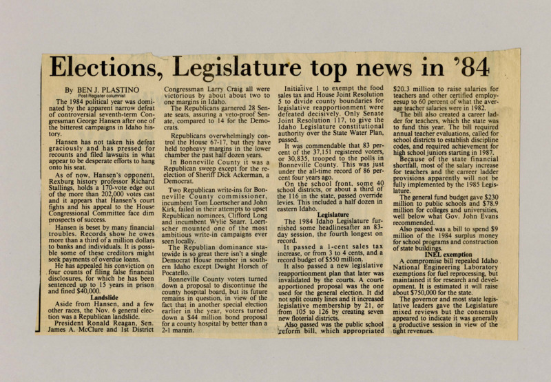A newspaper article discussing: In 1984, Idaho saw a close and heated race where Congressman George Hansen narrowly lost, and Republicans won big in state elections. The state legislature raised the sales tax, approved a large budget, and made changes to improve education, even though money was tight. Voters rejected proposals, but many school districts passed new taxes to support their schools.