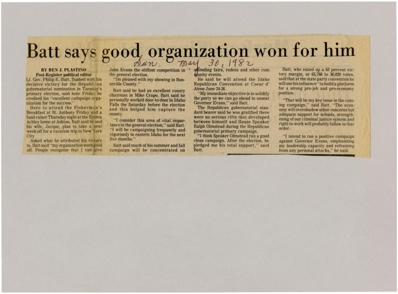 A newspaper article discussing: Lt. Gov. Philip E. Batt thanked his strong campaign team for his win in the Republican primary. He plans to focus on creating jobs, improving schools, and fixing the justice system in the general election. Batt also appreciated Speaker Ralph Olmstead’s support and wants to run a positive campaign against Governor Evans.