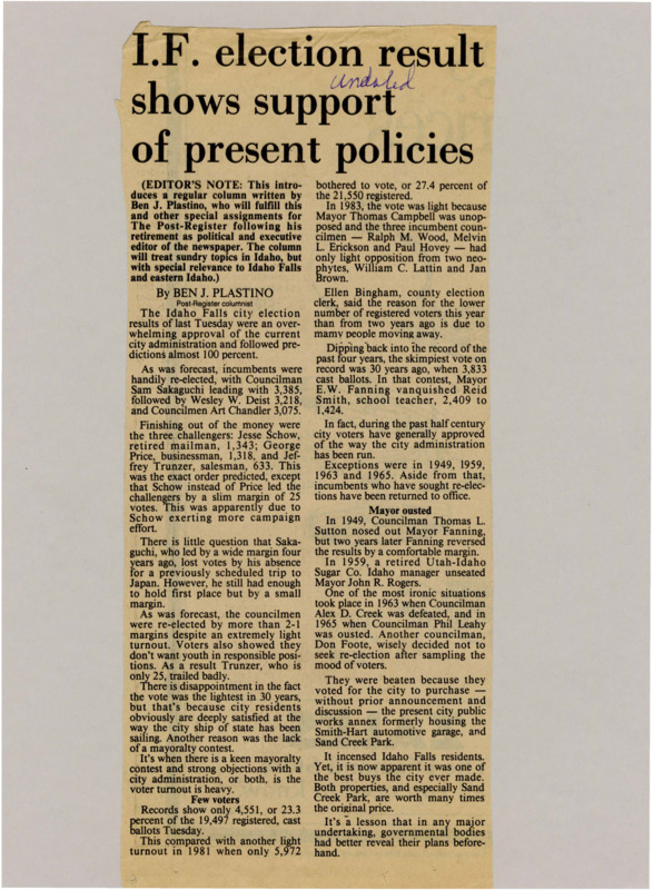 A newspaper article discussing: The recent Idaho Falls city election saw incumbents Sam Sakaguchi, Wesley W. Deist, and Art Chandler re-elected with strong support. Voter turnout was low, reflecting satisfaction with the current leadership and the absence of a mayoral race. The column also highlights past elections and stresses the importance of government transparency.