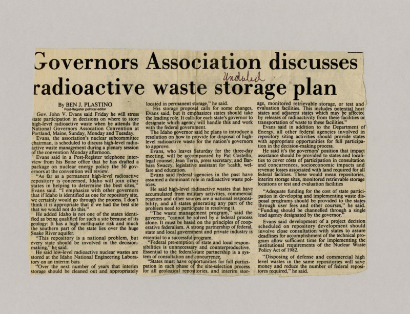 A newspaper article discussing: Governor John V. Evans stressed that states should be involved in decisions about where to store high-level radioactive waste. He mentioned that Idaho isn't a good choice for a storage site but believes all states should help decide. Evans also suggested that states should get financial help to cover costs for participating in the decision-making process.