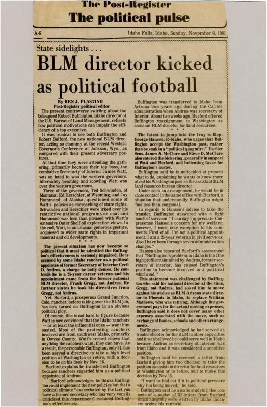 A newspaper article discussing: Robert Buffington, the BLM director in Idaho, is being told to retire or move to a new job. He says he’s not political and has worked as a government employee for years. Some people think he’s being pushed out because of politics and complaints from ranchers.