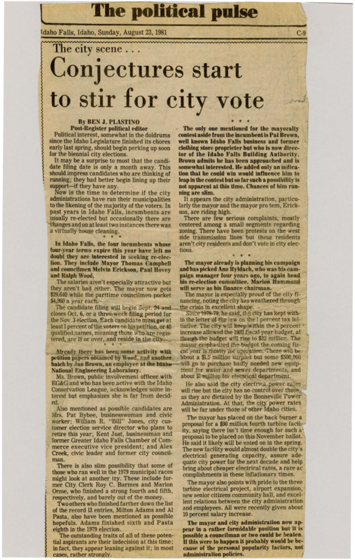 A newspaper article discussing: Mayor Thomas Campbell and three council members are running for re-election in Idaho Falls. Some people are considering running against them, but most haven't decided yet. The mayor is in a strong position due to the city's good finances and projects, but personal popularity could still impact the council races.