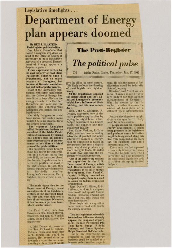 A newspaper article discussing: Governor John V. Evans' plan to create a Department of Energy in Idaho is facing strong opposition from lawmakers, who are worried about the cost and whether it would be effective. Many believe energy issues can be handled by other agencies. It seems unlikely the plan will pass this legislative session.