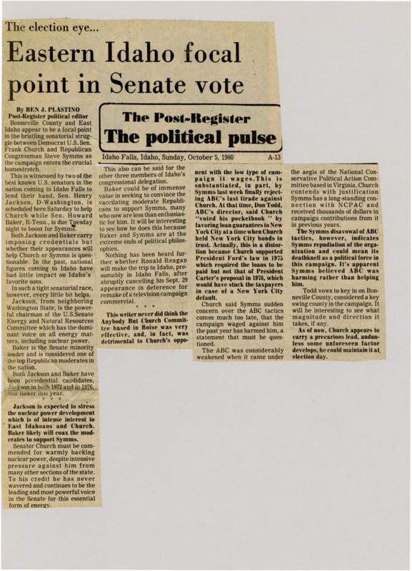 A newspaper article discussing: The Senate race between Frank Church and Steve Symms is focused on Bonneville County and Eastern Idaho. Senators Henry Jackson and Howard Baker are helping each candidate, but it's unclear how much they will impact the race. Church has a small lead, and Bonneville County will be important in deciding the outcome.