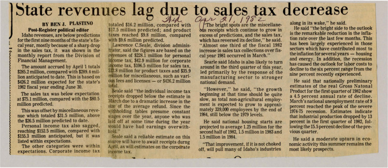 A newspaper article discussing: Idaho isn't bringing in as much money as expected this year because sales tax collections are down. Income tax and other sources are also a little lower, and the bad national economy is making things worse. Still, officials hope things will get better later this year with lower prices and more activity in housing and manufacturing.
