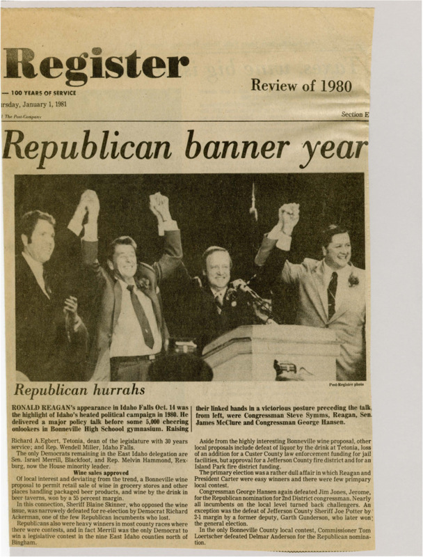 A newspaper article discussing: In the 1980 Idaho elections, Ronald Reagan’s visit to Idaho Falls excited many local Republicans. A proposal to allow wine sales passed, but Republican Sheriff Blaine Skinner lost his re-election. Most Republican incumbents won, with only a few Democrats finding success in East Idaho.