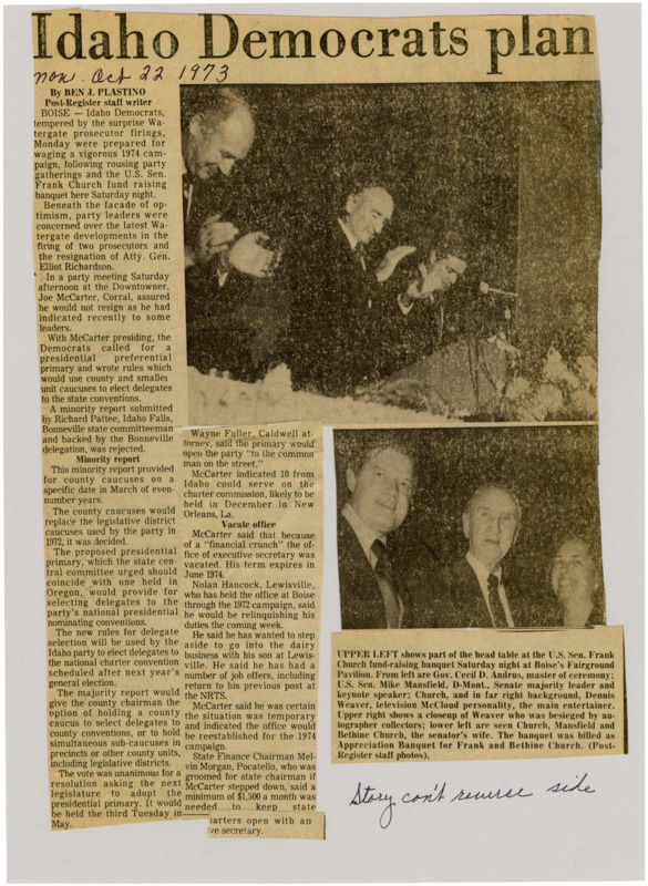A newspaper article discussing: In May 1974, Idaho Democrats met in Boise for a fundraiser and to talk about their plans for the next election during the Watergate scandal. They agreed to use county meetings to pick delegates and supported having a presidential primary. Senator Frank Church and Senate leader Mike Mansfield criticized President Nixon and said the country would keep moving forward despite the crisis.