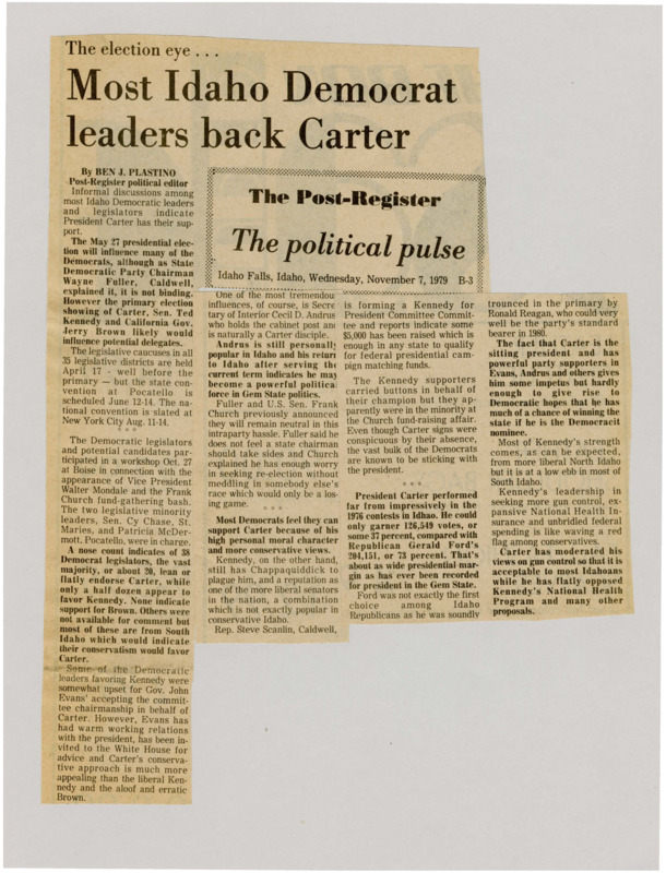 A newspaper article discussing: President Carter has the informal support of most of the Idaho Democratic leader and legislators ahead of the May 27th non-binding presidential election. Senator Ted Kennedy and California Governor Jerry Brown have support from other Democrats. Fuller and United States Senator Frank Church previously announced they will stay neutral.