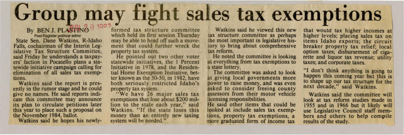 A newspaper article discussing: Idaho State Senator Dane Watkins said that he was aware of a campaign calling for the elimination of tax exemption status in Idaho. Watkins also stated that he hoped his newly formed tax committee would help to head off this movement, which he said would do damage to the state's property tax system.
