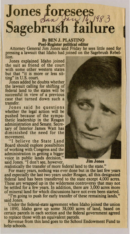 A newspaper article detailing AG Jim Jones view on the 'sagebrush rebellion.' Jones believes that the Reagan admin has already resolved much of the tension, and any leftover land is complicated to obtain for the foreseeable future. Image labeled "Jim Jones"