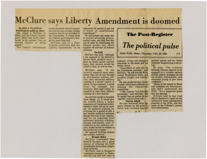 A newspaper article on James A. McClure thoughts about how the Liberty Amendment has no chance of being passed. McClure also shares how he is opposed to the Selective Service draft but believes if it occurs women would be included. The article concludes on McClure's predictions on the presidential election (Carter v. Reagan).