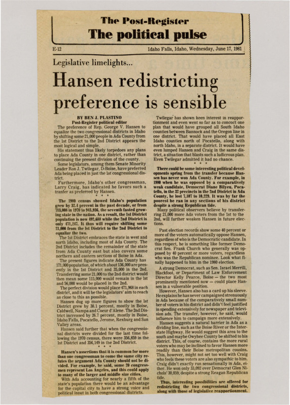 A newspaper article agreeing with Rep. George Hansen's recommendation that Ada county should be split by the 1st and 2nd congressional district. The article then analyzes Hansen's checkered past with Ada county and that the new redistricting could put him in harm's way electorally.