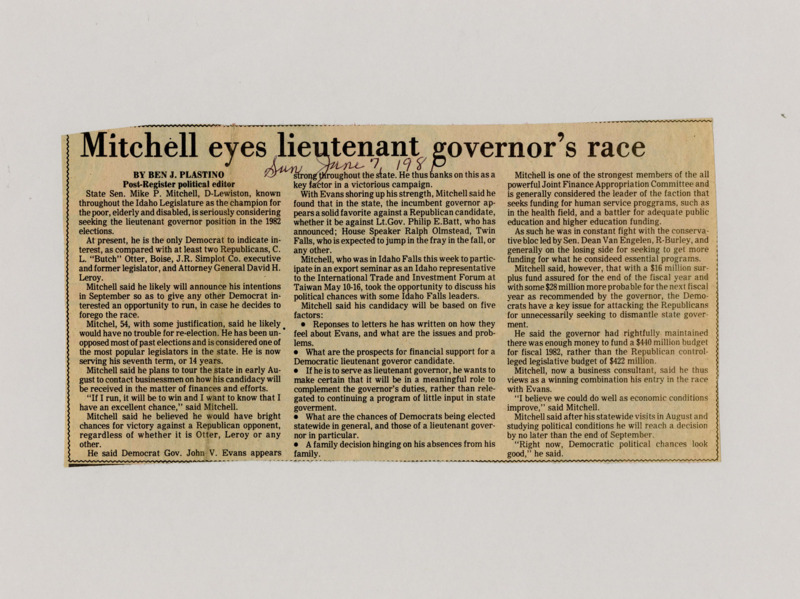 A newspaper article discusses Sen. Mike P. Mitchell's possible candidacy for Lt. Gov in the 1982 election. A profile of his background as a state senator. As well as the things that would have to happen for him to announce his candidacy.