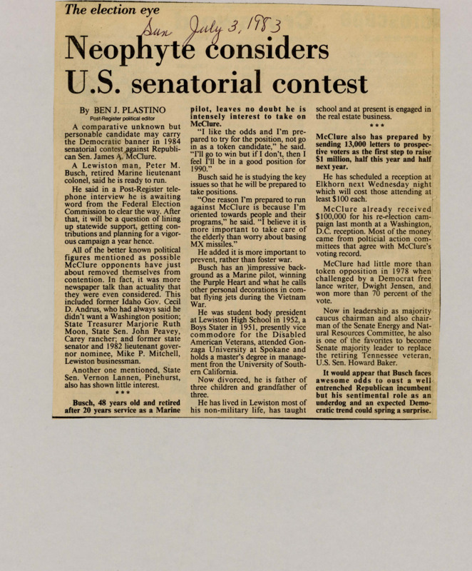 A newspaper article detailing Peter M. Busch's decision to run against Sen. James A. McClure for his seat and some of his background. Plastino doesn't give Busch great odds but doesn't dismiss his candidacy either.