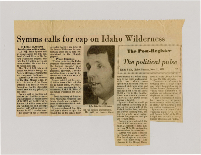 A newspaper article detailing Rep. Steve Symms support for a 3.5 million acre wilderness area cap. He argues that much of Idaho is already wilderness and it's not fair to have more locked off to multiple uses. Image labeled " U.S. Rep. Steve Symms."