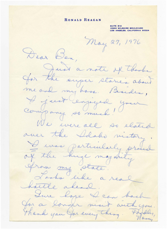 A handwritten letter from Ronald Reagan's office. Text reads "Dear Ben, Just a note of thanks for the super stories about me and my boss. Besides, I just enjoyed your company as much! We were all so elated over the Idaho victory. I was particularly proud of the huge majority from my state. Looks like a real battle ahead. Sure hope I can back for a longer visit with you. Thank you for everything. Fondly,"