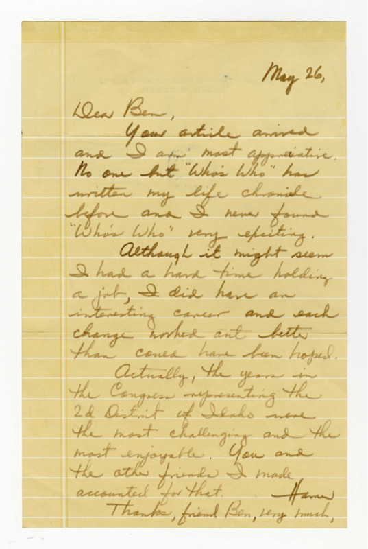 A handwritten letter from Hamer H. Budge to Ben Plastino. Text reads "Dear Ben, Your article arrived and I am most appreciative. No one but "Who's Who" has written my life chronicle before and I never found "Who's Who" very exciting. Although it might seem I had a hard time holding a job, I did have an interesting career and each change worked out better than could have been hoped. Actually, the years in the Congress representing the 2d District of Idaho were the most challenging and the most enjoyable. You and the other friends I made accounted for that. Thanks, friend Ben, very much, Hamer"