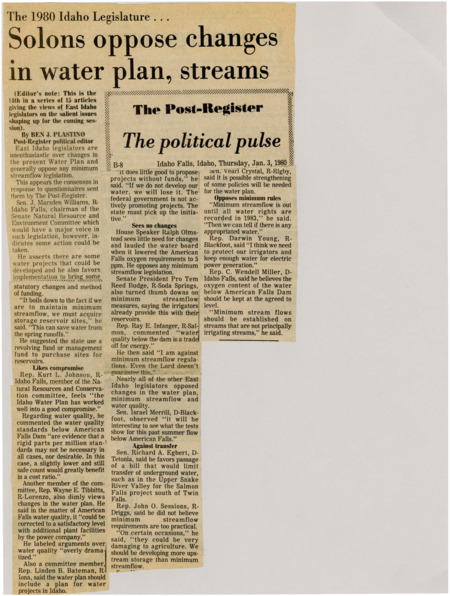 A newspaper article discussing: In January 1980, East Idaho legislators largely opposed changes to the Idaho Water Plan, particularly regarding minimum streamflow regulations. Many, including Senate President Reed Budge and House Speaker Ralph Olmstead, believed there was no immediate need for such changes, emphasizing the importance of water for irrigation and energy. Some legislators suggested alternative approaches, such as using revolving funds to develop water storage projects. While a few favored maintaining water quality standards, most were against rigid streamflow requirements and felt the current plan already struck a good balance.